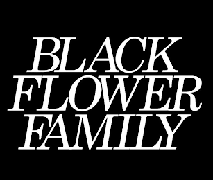 BLACK FLOWER FAMILY