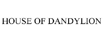 HOUSE OF DANDYLION