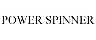 POWER SPINNER