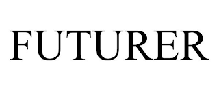 FUTURER
