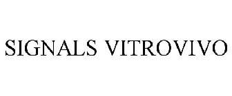 SIGNALS VITROVIVO