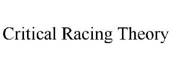 CRITICAL RACING THEORY