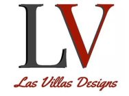 LV LAS VILLAS DESIGNS