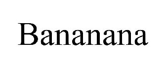 BANANANA