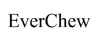 EVERCHEW