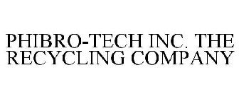 PHIBRO TECH INC. THE RECYCLING COMPANY