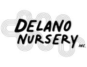 DELANO NURSERY INC.