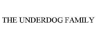 THE UNDERDOG FAMILY