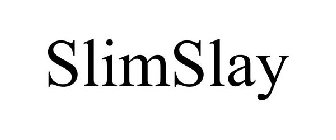 SLIMSLAY