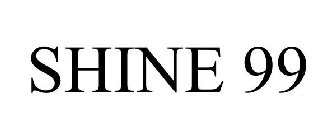 SHINE 99