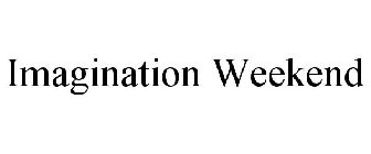 IMAGINATION WEEKEND