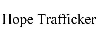 HOPE TRAFFICKER