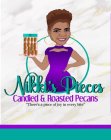 NIKKI'S PIECES CANDIED & ROASTED PECANS 