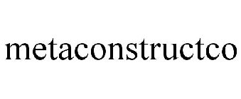 METACONSTRUCTCO