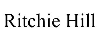 RITCHIE HILL