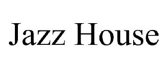 JAZZ HOUSE