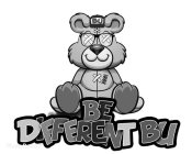 BE DIFFERENT BU