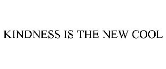 KINDNESS IS THE NEW COOL