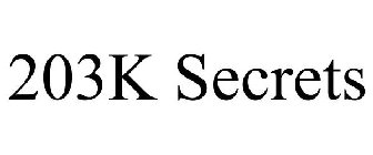 203K SECRETS