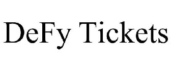 DEFY TICKETS