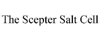 THE SCEPTER SALT CELL