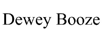 DEWEY BOOZE