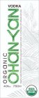 OHANYAN ORGANIC VODKA ORGANIC VODKA OHANYAN IS MADE FROM UNIQUE SPIRIT OF ORGANIC WHEAT IN COMBINATION WITH SOFTENED MELT WATER