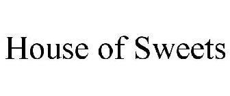 HOUSE OF SWEETS
