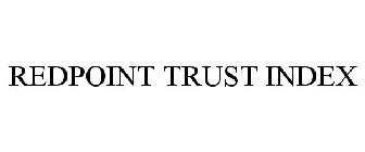 REDPOINT TRUST INDEX