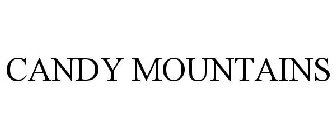CANDY MOUNTAINS