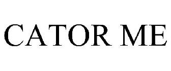 CATOR ME