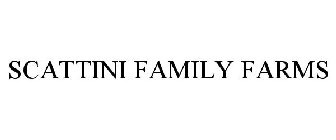 SCATTINI FAMILY FARMS