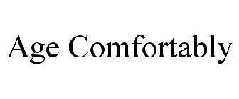 AGE COMFORTABLY