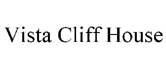 VISTA CLIFF HOUSE