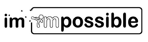 I'M IMPOSSIBLE