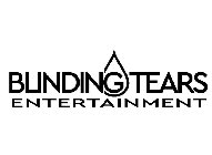 BLINDING TEARS ENTERTAINMENT