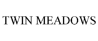 TWIN MEADOWS