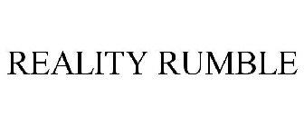 REALITY RUMBLE