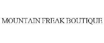 MOUNTAIN FREAK BOUTIQUE