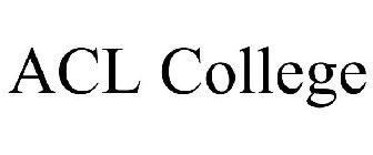 ACL COLLEGE