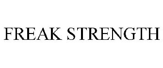 FREAK STRENGTH