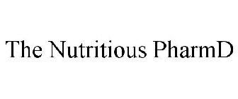 THE NUTRITIOUS PHARMD