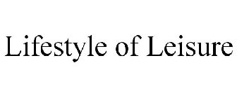 LIFESTYLE OF LEISURE