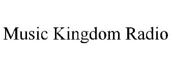 MUSIC KINGDOM RADIO