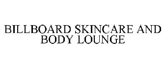 BILLBOARD SKINCARE AND BODY LOUNGE