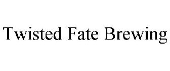 TWISTED FATE BREWING