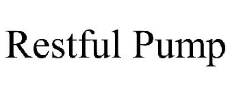 RESTFUL PUMP