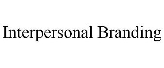INTERPERSONAL BRANDING