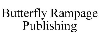 BUTTERFLY RAMPAGE PUBLISHING