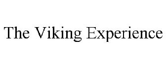 THE VIKING EXPERIENCE